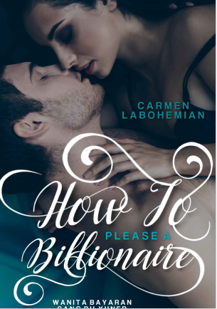 How To Please a Billionaire (Wanita Bayaran Sang Bilyuner)